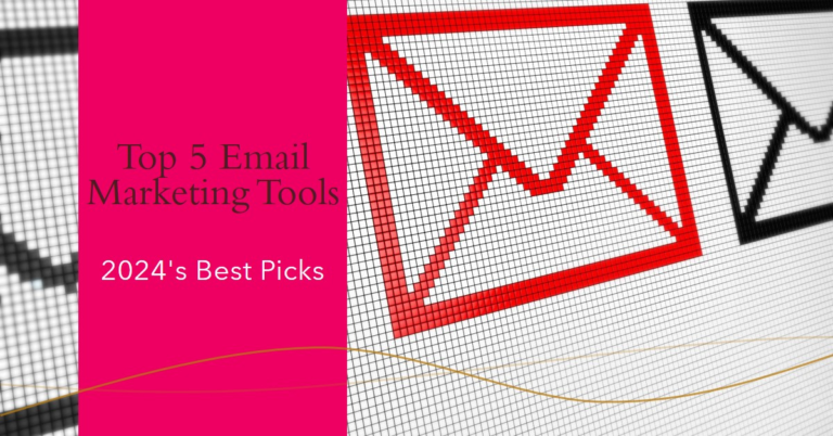 Top 5 Email Marketing Tools for 2024: A Comprehensive Guide