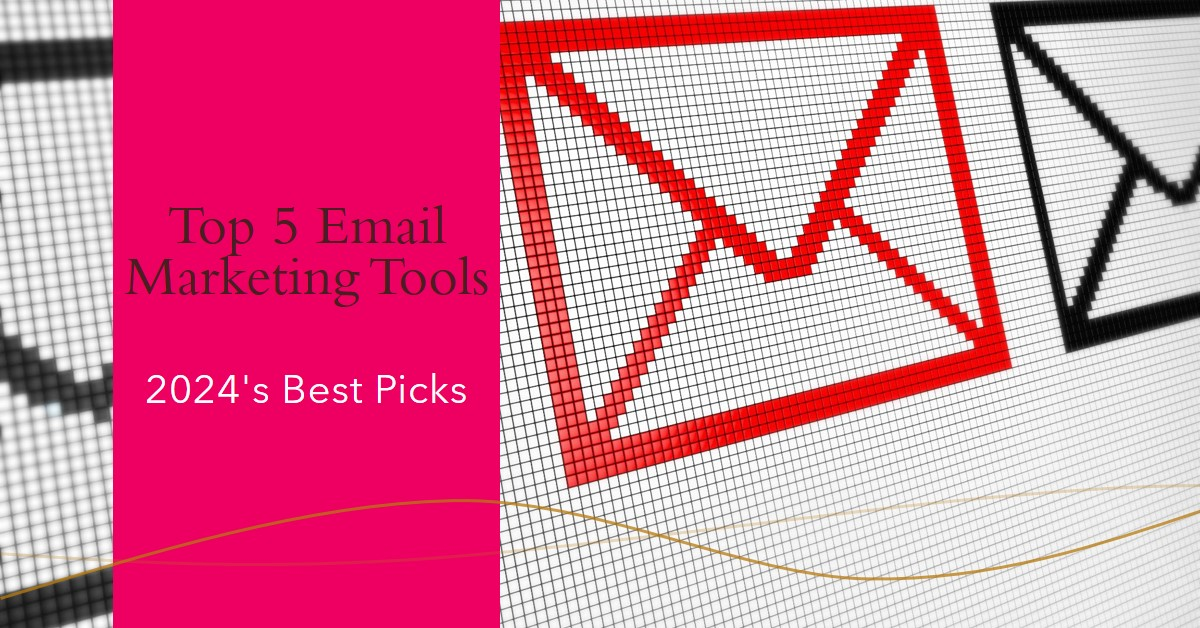 Read more about the article Top 5 Email Marketing Tools for 2024: A Comprehensive Guide
