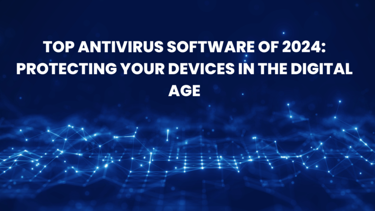 Top Antivirus Software of 2024