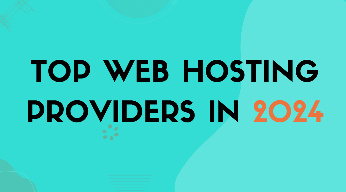 Read more about the article Top Web Hosting Providers in 2024: Unbeatable Picks for Your Website