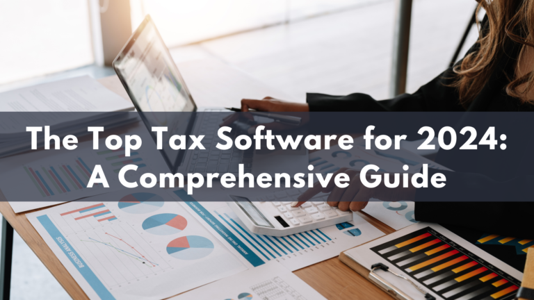 The Top Tax Software for 2024: A Comprehensive Guide